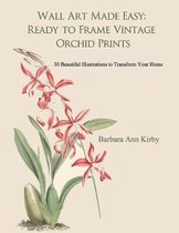 Wall Art Made Easy: Ready to Frame Vintage Orchid Prints