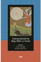 Taşköprülüzadede Bilgi Bilim ve Varlık