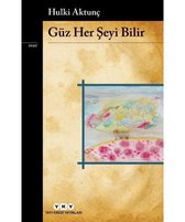 Güz Her Şeyi Bilir