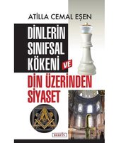 Dinlerin Sınıfsal Kökeni ve Din Üzerinden Siyaset