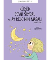 Küçük Sevgi Soysal ve Ay Dedenin Masalı - Çocuk Edebiyat Dizisi 17