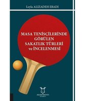 Masa Tenisçilerinde Görülen Sakatlık Türleri ve İncelenmesi