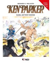 Ken Parker Özel Seri 16 - Kara Ayı'nın Vedası ve Sahtekar
