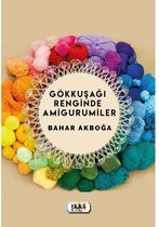 Gökkuşağı Renginde Amigurumiler