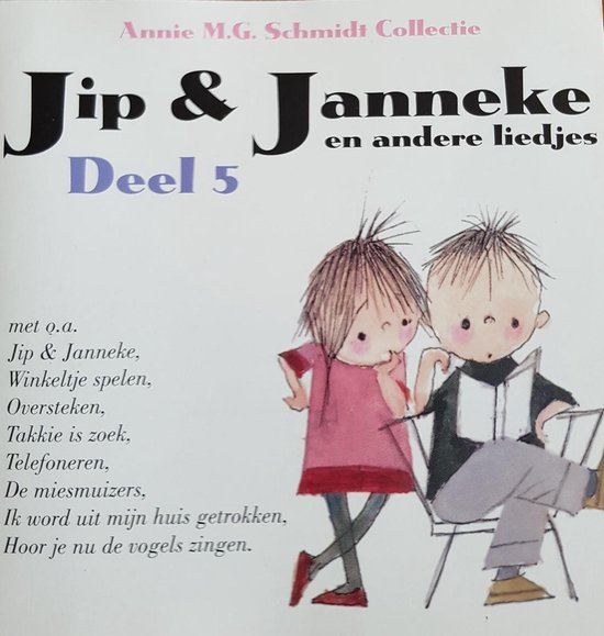Annie M.G. Schmidt Collectie Deel 5 - Jip & Janneke en Andere Liedjes