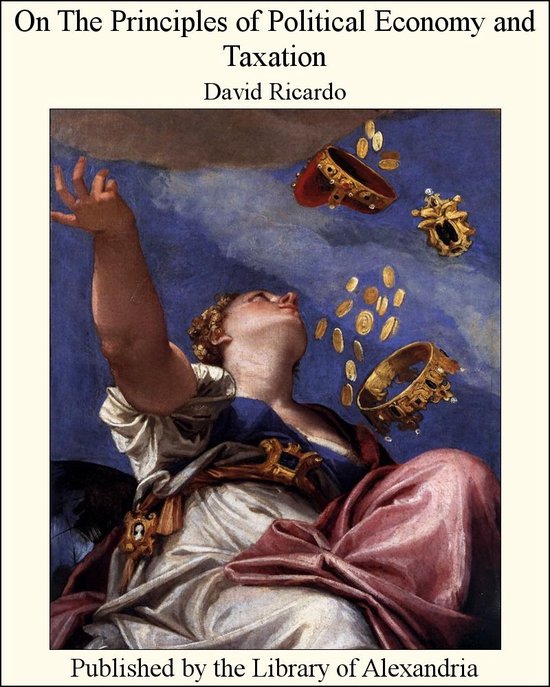 On the Principles of Political Economy and Taxation