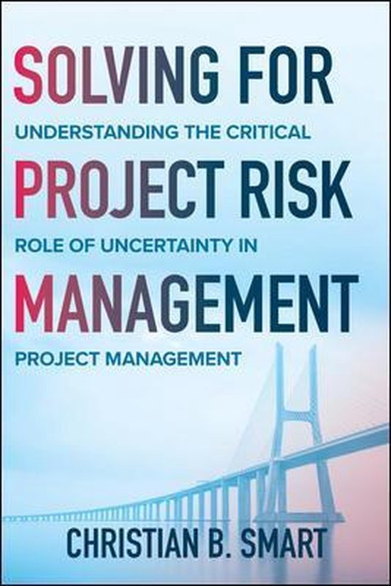 Solving for Project Risk Management: Understanding the Criti ... - cover