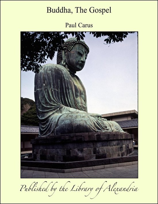 Buddha, The Gospel (ebook), Paul Carus 9781465573025 Boeken