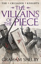 The Crusader Knights Cycle 3 - The Villains of the Piece