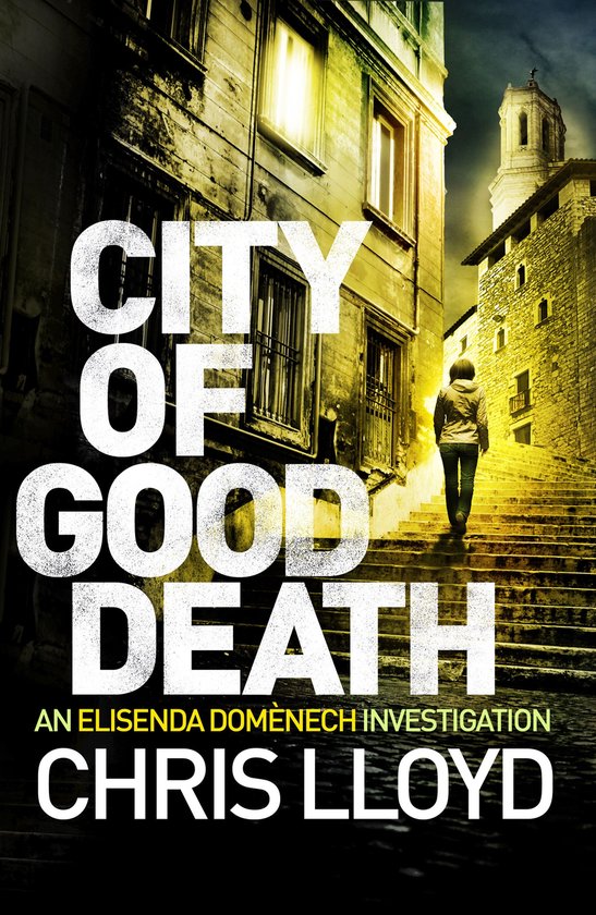 The Catalan Crime Thrillers 1 - City of Good Death - cover
