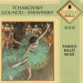 Tchaikovsky- Gounod - Stravinsky– Famous Ballet Music