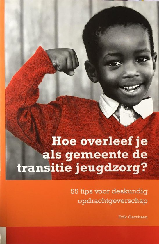 9789082127515 - Hoe overleef je als gemeente de transite jeugdzorg?