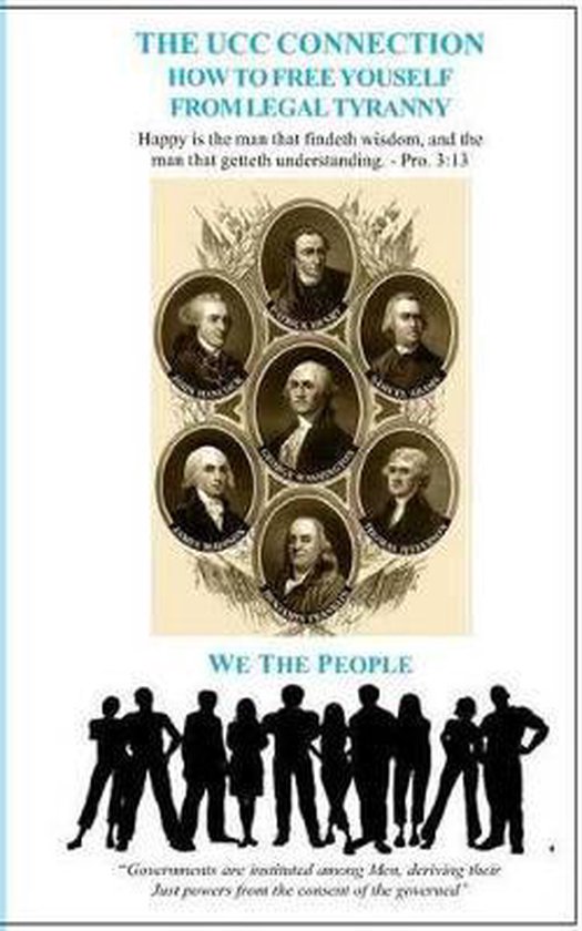 Boek met de titel 'The UCC Connection'. Boven aan staat 'THE UCC CONNECTION HOW TO FREE YOUSELF FROM LEGAL TYRANNY'. Daaronder een cirkelvormige collage van zeven portretten van mannen in klederdracht. Onderaan staat 'WE THE PEOPLE' met silhouetten van mensen.