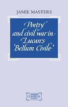 Cambridge Classical Studies- Poetry and Civil War in Lucan's Bellum Civile