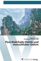 Post-Wahrheits-Politik und menschliches Gehirn