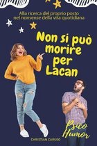 Non si puo morire per Lacan