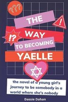 The Way to Becoming Yaelle