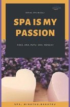 Spa Is My Passion