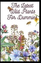 The Latest Wild Plants For Dummies