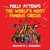 Polly Attends The World Most Famous Circus