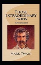 Those Extraordinary Twins Annotated