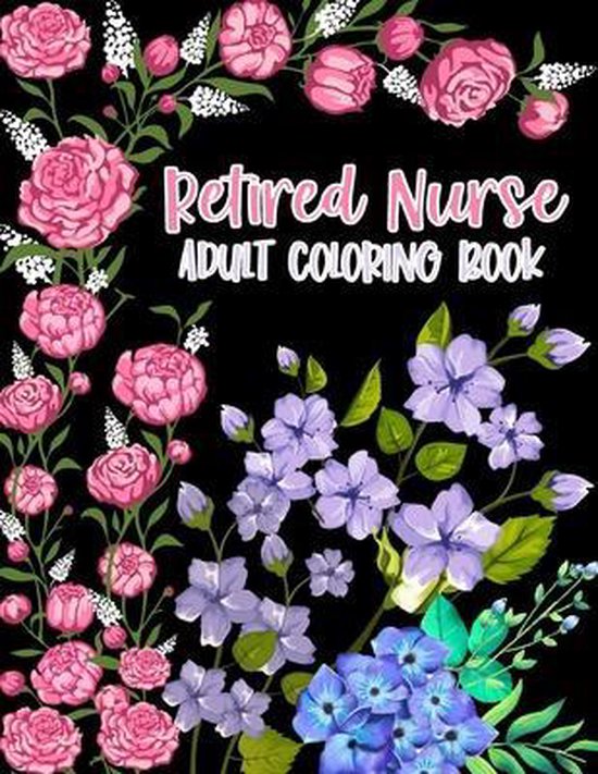 Retired Nurse Adult Coloring Book
