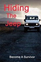 Hiding The Jeep: Become A Survivor