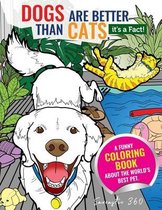 Dogs Are Better Than Cats, it's a Fact!