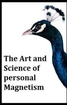 The Art and Science of Personal Magnetism illustrated edition