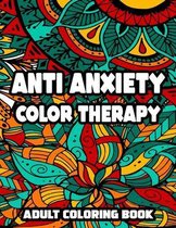 Anti Anxiety Color Therapy Adult Coloring Book