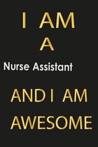 I am a Nurse Assistant And I am awesome