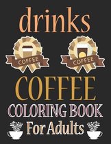 Drinks Coloring Book For Adults