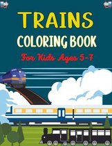 TRAINS COLORING BOOK For Kids Ages 5-7