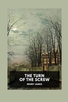 The Turn of the Screw Annotated and Illustrated Edition