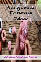 Amigurumi Patterns Ideas: Cute Crochet Amigurumi Patterns