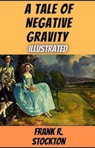 A Tale of Negative Gravity Illustrated