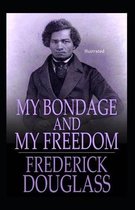 My Bondage and My Freedom Illustrated