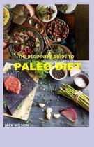 The Beginners Guide to Paleo Diet