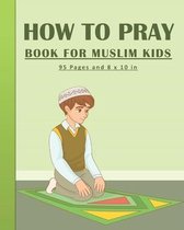 How To Pray Book For Muslim Kids