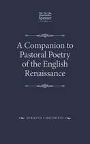 A Companion to Pastoral Poetry of the English Renaissance