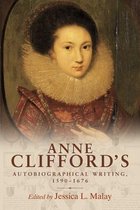 Anne Clifford's autobiographical writing, 15901676