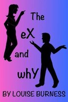 The eX and whY