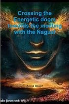 Crossing the Energetic doors towards the meeting with the Nagual