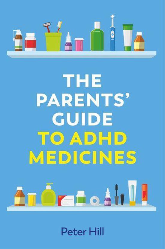 The Parents' Guide to ADHD Medicines - cover