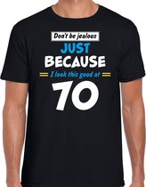 Dont be jealous just because i look this good at 70 verjaardag cadeau t-shirt zwart voor heren L