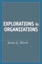 Explorations in Organizations