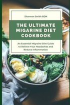 The Ultimate Migarine Diet Cookbook