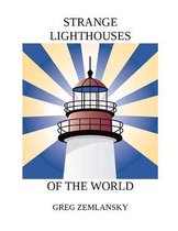 Strange Lighthouses of the World