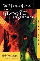 The Witchcraft and Magic in Europe: The Twentieth Century