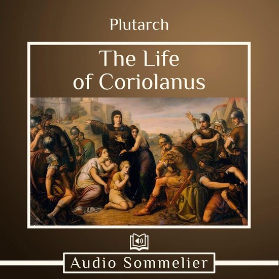 Life of Coriolanus, The - cover